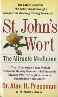 St. John's Wort: The Miracle Medicine By Pressman Alan • $5.51