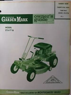 Montgomery Ward Garden Mark ZYJ-77 B 25  Riding Lawn Mower Owner & Parts Manual • $47.99