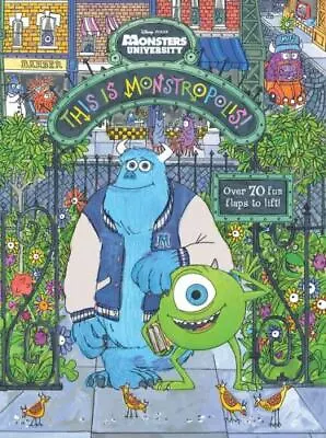This Is Monstropolis!; Disney Pixar Monsters U- Hardcover 9781423171980 Jessup • $3.99
