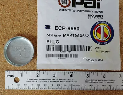 Core Plug (Cup Style) For Mack E6 E7 E-Tech ASET. PAI# ECP-8660 Ref# 79AX66Z • $5