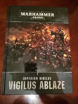 Games Workshop Warhammer 40k Imperium Nihilis Vigilus Ablaze Codex  2019 Book  • £0.99