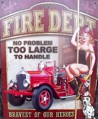 Fireman Fire Dept Sign No Problem Too Large To Handle Firetruck Metal New  • $24.99