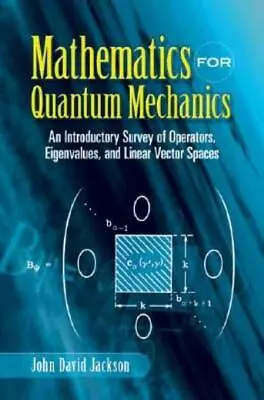 Mathematics For Quantum Mechanics: An Introductory Survey Of Operators Eig... • $9.96