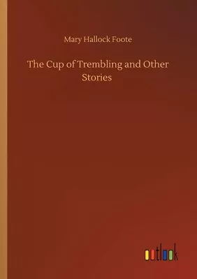 The Cup Of Trembling And Other Stories • $40.31