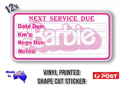Service Due Stickers BARBIE Style X 12 -  DATE + KM's + REGO DUE + NOTES • $12.50