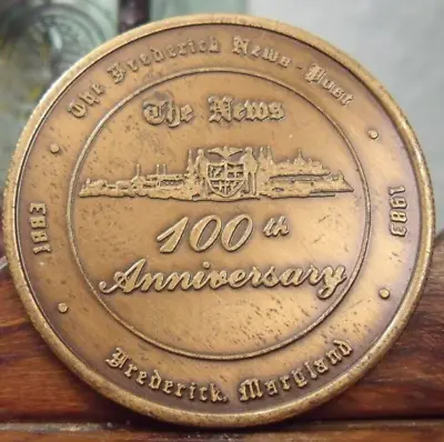 Fredrick Maryland 100th Anniversary  Bronze Medal  The Fredrick News Post  • $4.50