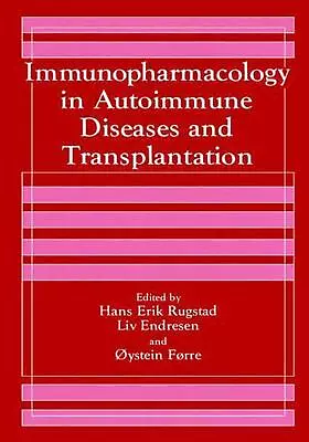 Immunopharmacology In Autoimmune Diseases And Transplantation By L. Endresen (En • $242.36