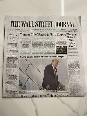 $1 • Buy The Wall Street Journal Friday August 25 2023. Trump Surrenders In Atlanta