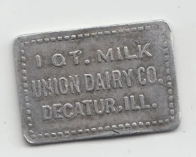 Union Dairy Co. 1 Quart Milk Dairy Trade Token Tall Decatur Illinois 5 • $4.99
