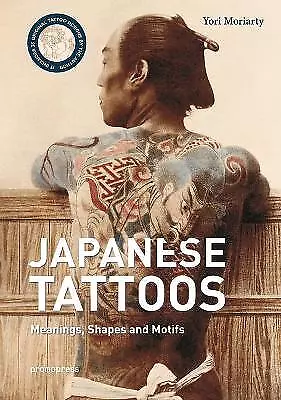 Japanese Tattoos Yori Moriarty  Hardback • £18.44