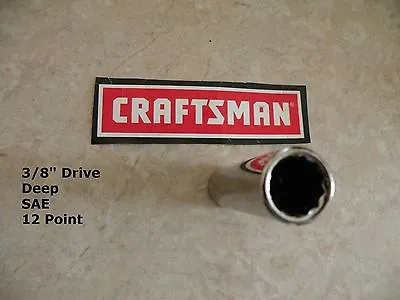 NEW CRAFTSMAN 3/8  Drive DEEP SAE SOCKET 12-pt Point Wrench - ANY SIZE - In Inch • $7.95