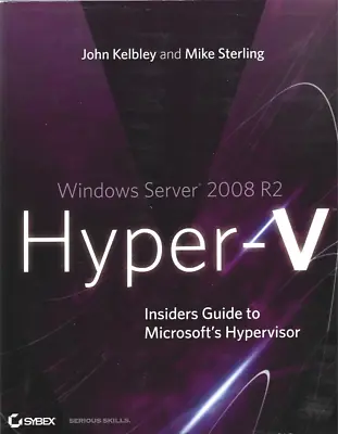 Windows Server 2008 R2 Hyper-V: Insiders Guide To Microsoft's Hypervisor • $11