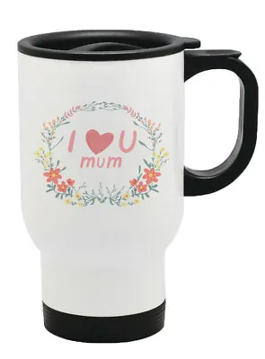 I LOVE U MuM Thermal Travel Mug Coffee Tea Flask Mug 32 • £17.99