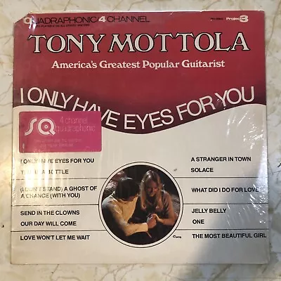 Tony Mottola I Only Have Eyes For You 1975 Quadraphonic LP In Shrink VG++ Vinyl • $6.99