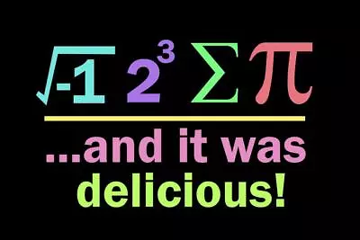 Ate Sum Pi And It Was Delicious Mathematics Math Humor Equation Poster 8x12 • $10.49