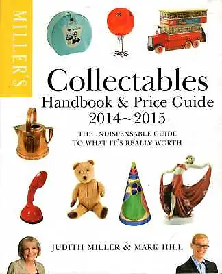 Miller Judith & Hill Mark MILLER'S COLLECTABLES HANDBOOK & PRICE GUIDE 2014-20 • £8