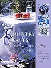 Country Crafts Through The Seasons Schneebeli-Morrell Deborah & Nicol Gloria • £2.98