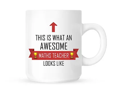 This Is What An Awesome Maths Teacher Looks Like - (Red Ribbon) Coffee Mug • £8.70