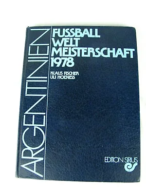 Fussball Welt Meisterschaft 1978 Argentinien. Fischer Klaus World Cup Soccer • $19.95