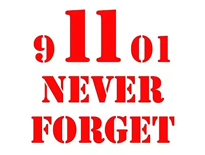 9 11 01 Never Forget Sticker - 911 Decal - Choose Color Size • $4.09