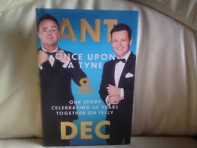 £22.99 • Buy Ant & Dec - Once Upon A Tyne - SIGNED BY BOTH  Book ,VGC.