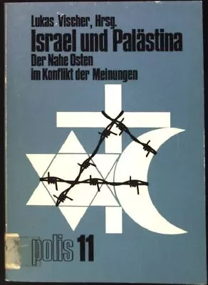 Israel Und Palästina : Der Nahe Osten Im Konflikt Der Meinungen. Zeitbuchreihe P • £15.23