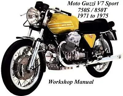 MOTO GUZZI V7 SPORT / 750S / 850T 1971 To 1975 WORKSHOP MANUAL - PDF Files • $2.69