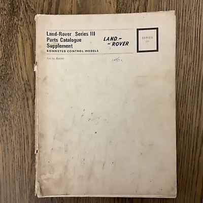 1972 Land Rover Series 3 Iii Parts Catalogue Bonneted Control Brochure 608049 • $69.99