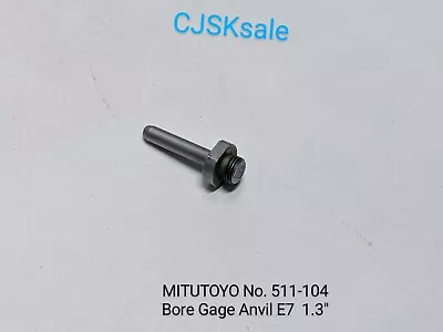 Mitutoyo No. 511-104 Bore Gage Anvil E7  1.3  (USED). • $7.40