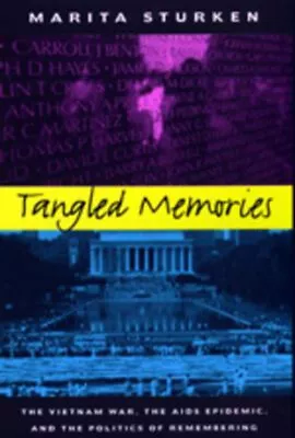 Tangled Memories : The Vietnam War The AIDS Epidemic And The Po • $6.65