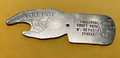 Vintage Foresters Club Spokane Hand Shaped You Pay Spinner Bottle Opener • $10