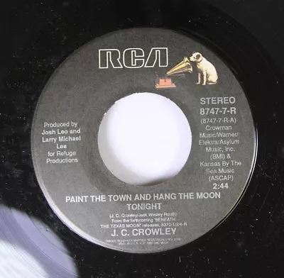 Country 45 J.C. Crowley - Paint The Town And Hang The Moon Tonight / Serenade On • $3