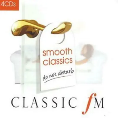 £3.95 • Buy Smooth Classics - Do Not Disturb Classic Fm 2003 CD Top-quality