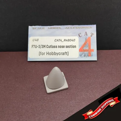 CAT4 R48040 F7U-3/3M Cutlass Nose Section (for Hobbycraft) Upgrade Set 1/48 • $5.80