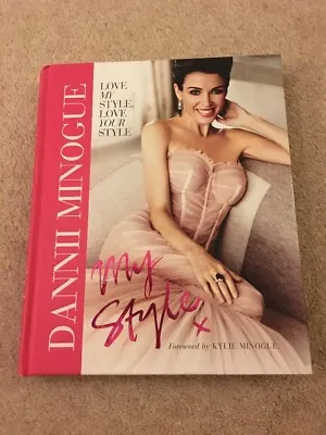 Dannii Minogue: My Style (Hardback 2011) • £4.99