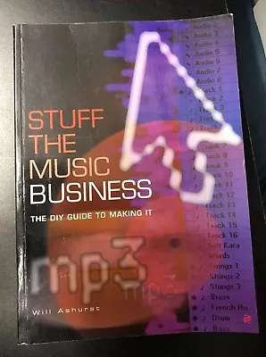 £5.75 • Buy Stuff The Music Business By Will Ashurst Paperback Book Diy Guide To Making It