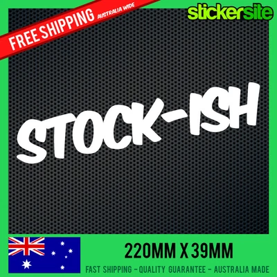 $12.95 • Buy STOCKISH STICKER FUNNY CAR STICKER - JDM Decal Drift Illest Skyline Stock-ish