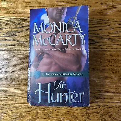 The Hunter: A Highland Guard Novel By Monica McCarty Paperback Novel • $5