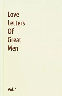 Love Letters Of Great Men - Vol. 1 • $8.65