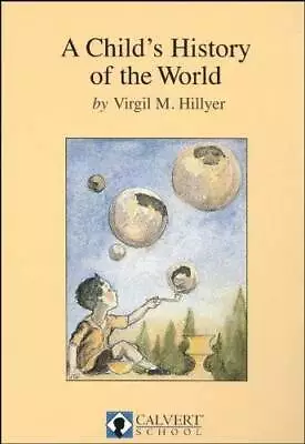 A CHILD'S HISTORY OF THE WORLD - Hardcover By Hillyer Virgil M. - GOOD • $29.95