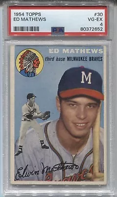 1954 Eddie Ed Mathews Topps Baseball Card #30 Milwaukee Braves PSA 4 VG-EX 2652 • $109.99