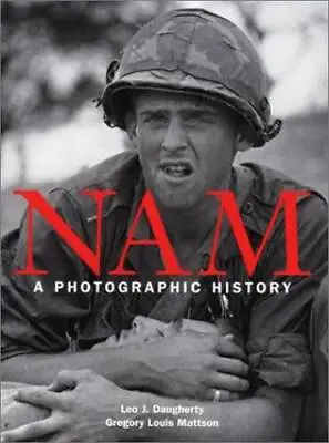 Nam: A Photographic History - Hardcover By Daugherty Leo J. - ACCEPTABLE • $9.40