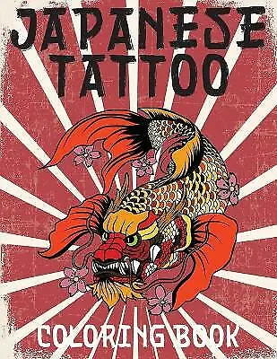 Japanese Tattoo Coloring Book: Japanese Tattoo Coloring Book By Stefan Heart ... • £10.99