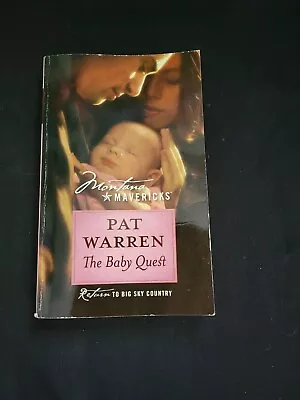 The Baby Quest (Montana Mavericks Book 34)  By Pat Warren Paperback • $3.99