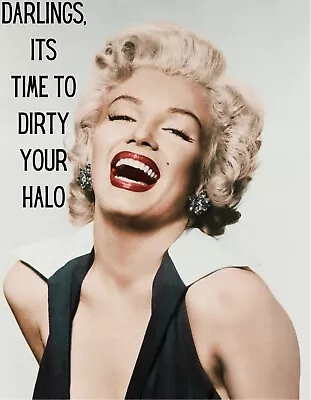 Tshirt Marilyn Monroe. Dirty Up Your Halo￼ • $20
