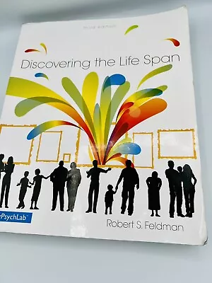 Discovering The Life Span By Robert S Feldman 2014 Trade Paperback 3rd Edition • $7.99