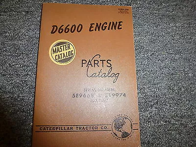 Caterpillar Cat D6600 Engine Parts Catalog Manual Book S/N 5E9668-5E9974 • $69.30