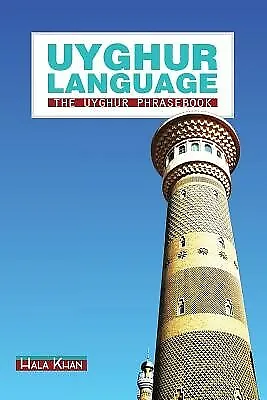 Uyghur Language: The Uyghur Phrasebook By Khan Hala Paperback • $34.84
