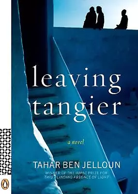 Leaving Tangier: A Novel By Tahar Ben Jelloun (English) Paperback Book • $18.16