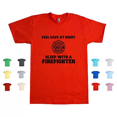 Feel Safe At Night Sleep With A Firefighter Fireman Volunteer Unisex T Shirt • $19.99